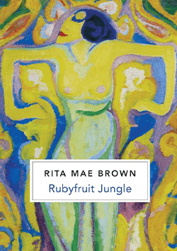 Rubyfruit Jungle - Rita Mae Brown